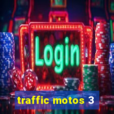 traffic motos 3